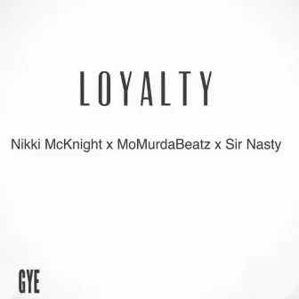 Loyalty by MoMurdaBeatz