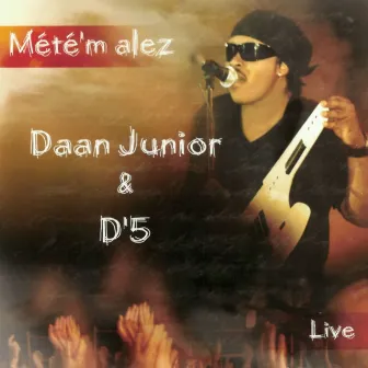 Mete'm alez (Live) by D5