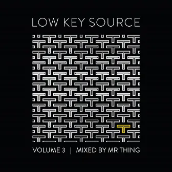 Low Key Source, Vol. 3 (Mixed by Mr. Thing) (DJ Mix) by Mr Thing