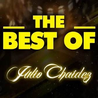 THE BEST OF by Julio Chaidez