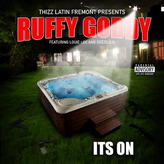 It's On (feat. Louie Loc & Deezo.OG) by Ruffy Goddy