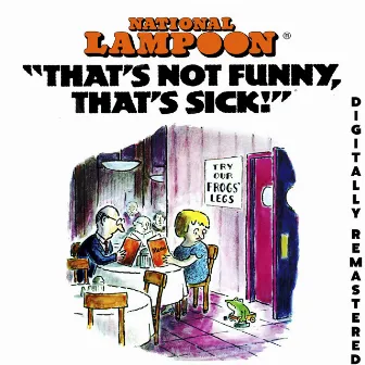 National Lampoon That’s Not Funny, That's Sick by Unknown Artist