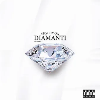 Diamanti by SHYGUY.OG