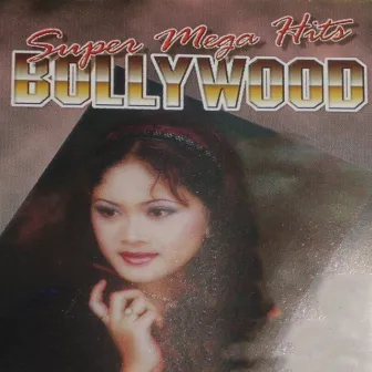 Super Mega Hits Bollywood by Roy Hanafi