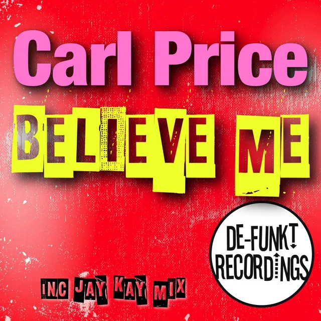 Believe Me - Jay Kay Remix