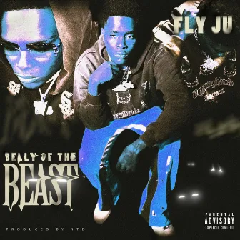 BELLY OF THE BEAST (1TD X FLYJU) by 1TD