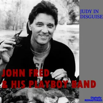 Judy in Disguise (Remastered) by John Fred and His Playboy Band