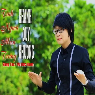 Tình Người Miền Trung by Khanh Duy Khuong