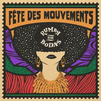 Fête Des Mouvements by Rumba de Bodas