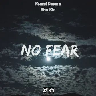 No Fear by Kwesi Ramos