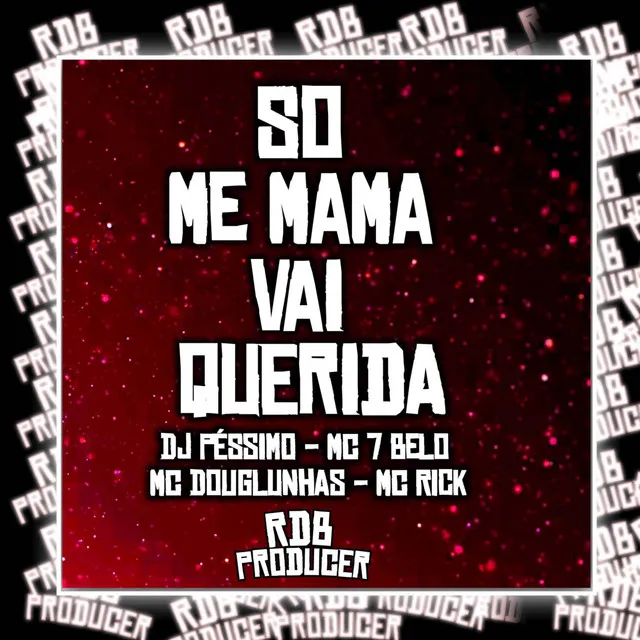 Só me mama vai Querida