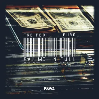 Pay me in full by Tre Fedi