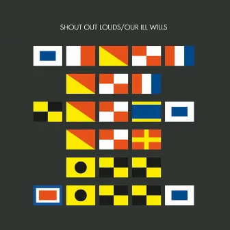 Our Ill Wills by Shout Out Louds