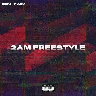 2AM Freestyle by Mikey242