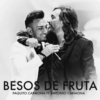 Besos de Fruta by Paquito Carmona