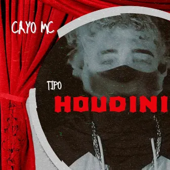 Tipo Houdini by cayo mc