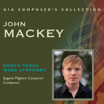 Composer's Collection: John Mackey by John Mackey