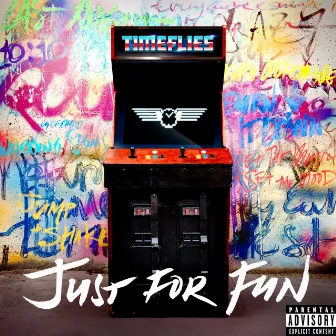 Just For Fun (Deluxe) by Timeflies