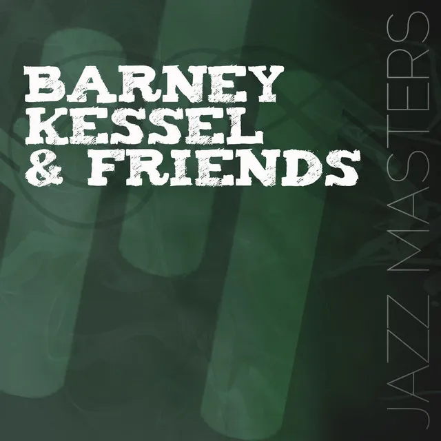 Jazz Masters - Barney Kessel & Friends