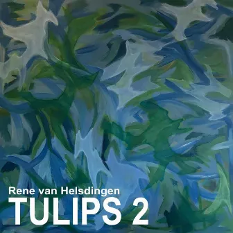 Tulips 2 by Rene Van Helsdingen