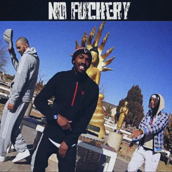 No Fuckery by Myles Tha Master