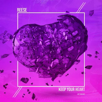 Keep Your Heart by REESE