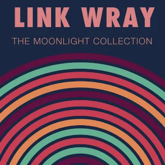 The Moonlight Collection by Link Wray