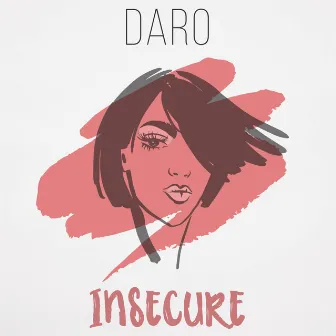 Insecure by Daro