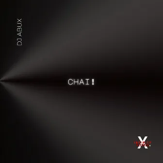 Chai! by DJ Abux