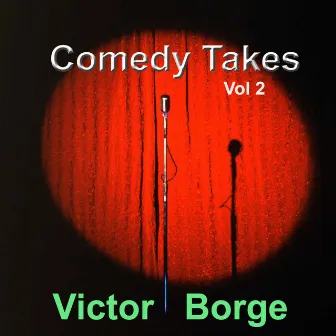 Comedy Takes, Vol. 2 by Victor Borge