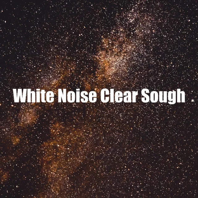 White Noise Clear Sough