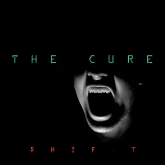 The Cure by Shif-T