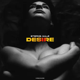 Desire by ETERN3