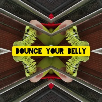 Bounce Your Belly by CH3LO