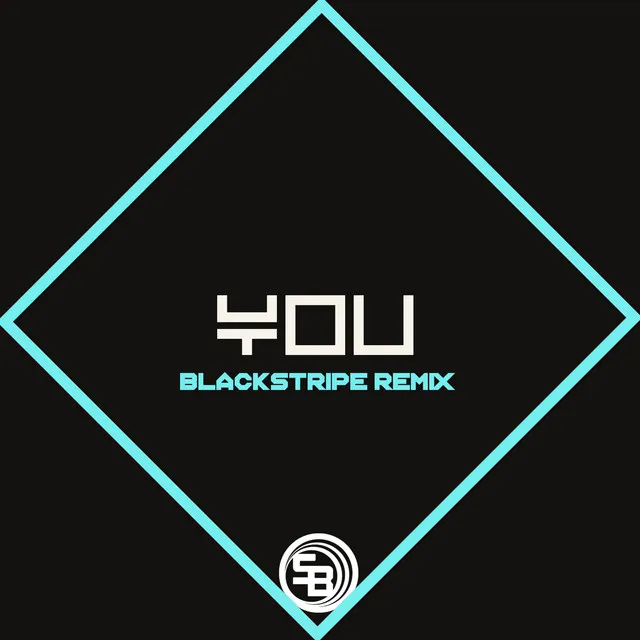 You - Blackstripe Remix