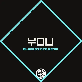 You (Blackstripe Remix) by Blackstripe