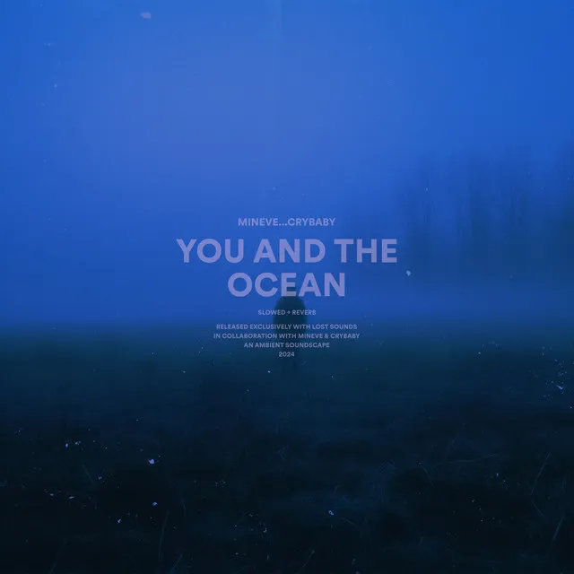 you and the ocean - slowed + reverb