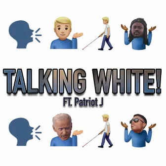 TALKING WHITE! by Chandler Crump