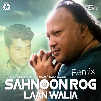 Sahnoon Rog Laan Walia by Bally Sagoo