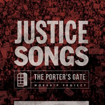 Justice Songs by The Porter's Gate