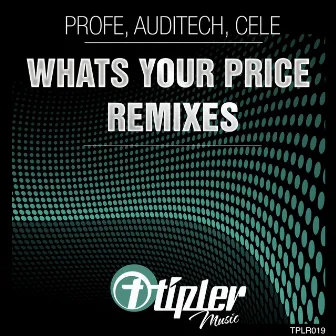 Whats Your Price Remixes by Profe