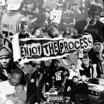 Enjoy the Process by Sha Baby