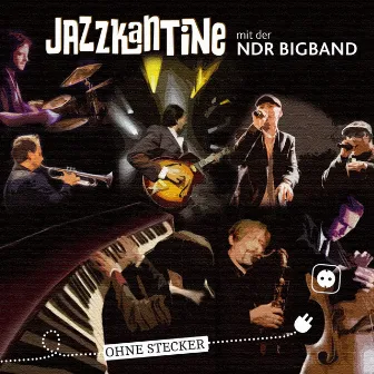 Ohne Stecker (feat. NDR Big Band) by Jazzkantine