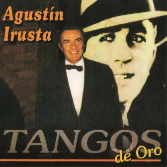 Tangos de Oro by Agustín Irusta