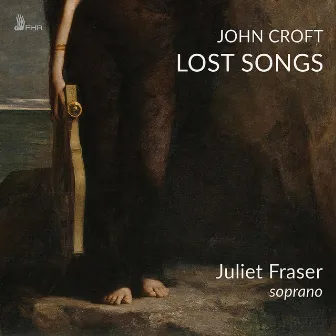 John Croft: Lost Songs by Juliet Fraser