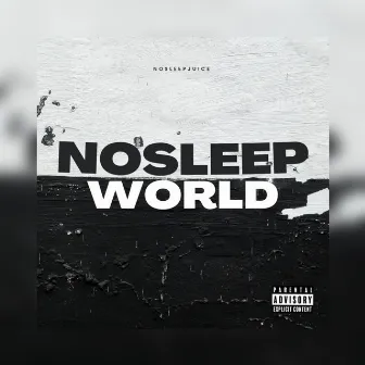 NoSleep World by NoSleepJuice