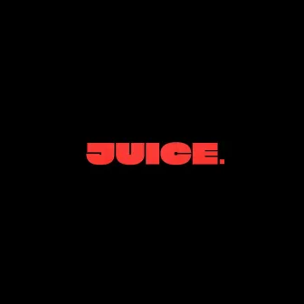 JUICE. by METHOD MOB