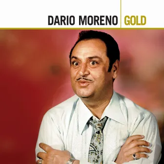 Best Of Gold Dario Moreno by Dario Moreno