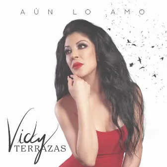 Aún Lo Amo by Vicky Terrazas