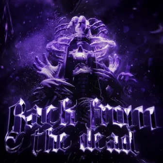 BACK FROM THE DEAD by SCXR SOUL